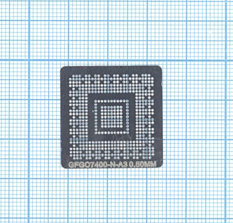 BGA трафарет для GF-7400-N-A3